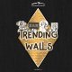 Trending Walls